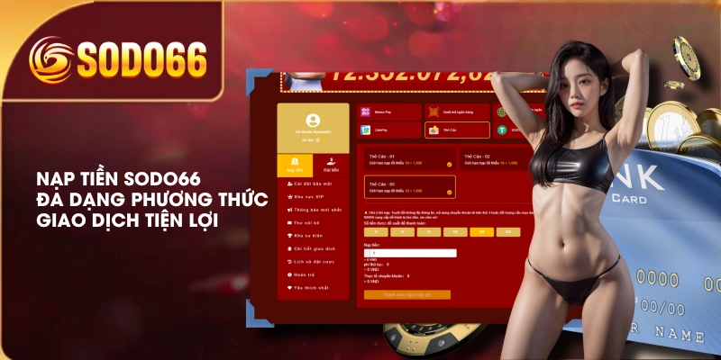 Nạp Tiền SODO66 Đa Dạng Phương Thức Giao Dịch Tiện Lợi 1 Nạp Tiền SODO66 Đa Dạng Phương Thức Giao Dịch Tiện Lợi