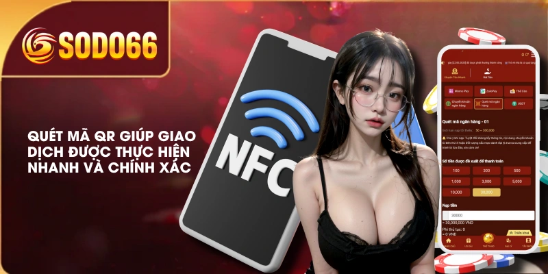 Nạp Tiền SODO66 Đa Dạng Phương Thức Giao Dịch Tiện Lợi 2 Quét mã QR giúp giao dịch được thực hiện nhanh và chính xác