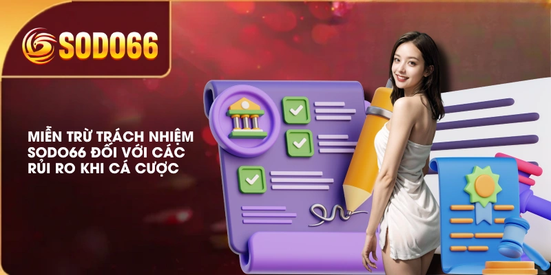 Miễn trừ trách nhiệm SODO66 đối với các rủi ro khi cá cược 